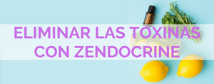 Eliminación de las toxinas con zendocrine de doTERRA